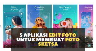 5 Aplikasi Edit Foto Android untuk Membuat Foto Sketsa