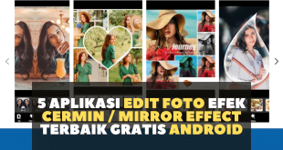 5 Aplikasi Edit Foto Efek Cermin : Mirror Effect Terbaik Gratis Android