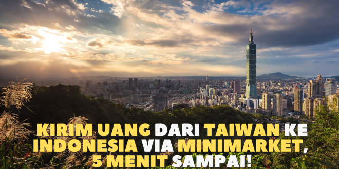 Cara Kirim Uang dari Taiwan ke Indonesia