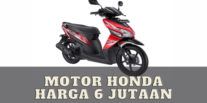 Motor Honda Harga 6 Jutaan