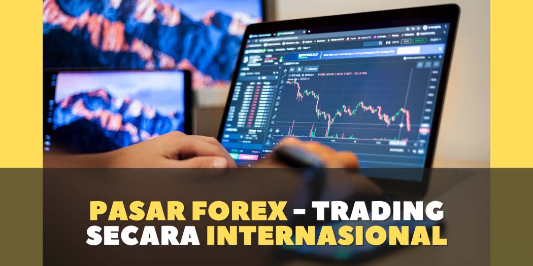 Investasi di Pasar Forex dengan Atiora Forex