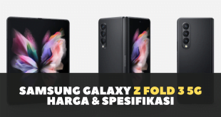 Samsung Galaxy Z Fold3 5G : Harga dan Spesifikasi Indonesia 201