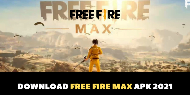 download free fire max apk 2021