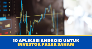 10 Aplikasi Android Untuk Investor Pasar Saham