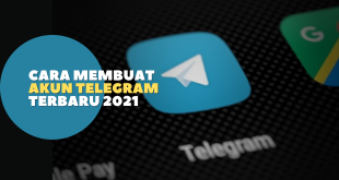 Cara Membuat Akun Telegram Terbaru 2021