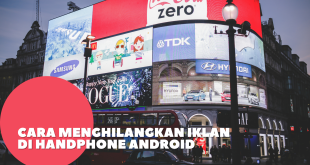 Cara Menghilangkan Iklan Di Handphone Android
