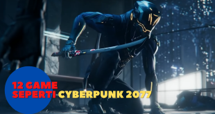 12 Game Seperti Cyberpunk 2077