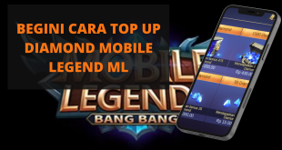 Begini Cara Top Up Diamond Mobile Legend ML