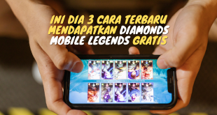 Ini Dia 3 Cara Terbaru Mendapatkan Diamonds Mobile Legends Gratis