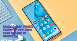 Keunggulan Ponsel Xiaomi 12 Pro Yang Akan Datang di Indonesia