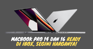 MacBook Pro 14 dan 16 Ready di IBOX, Segini Harganya!