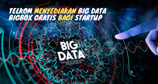 Telkom Menyediakan Big Data BigBox Gratis Bagi Startup