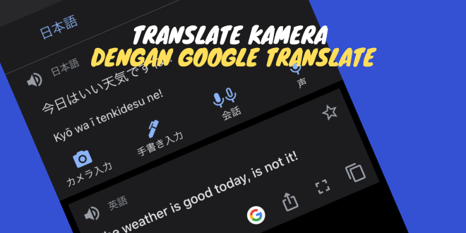Translate Kamera dengan Google Translate