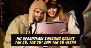 Ini Spesifikasi Samsung Galaxy Tab S8, Tab S8+ dan Tab S8 Ultra