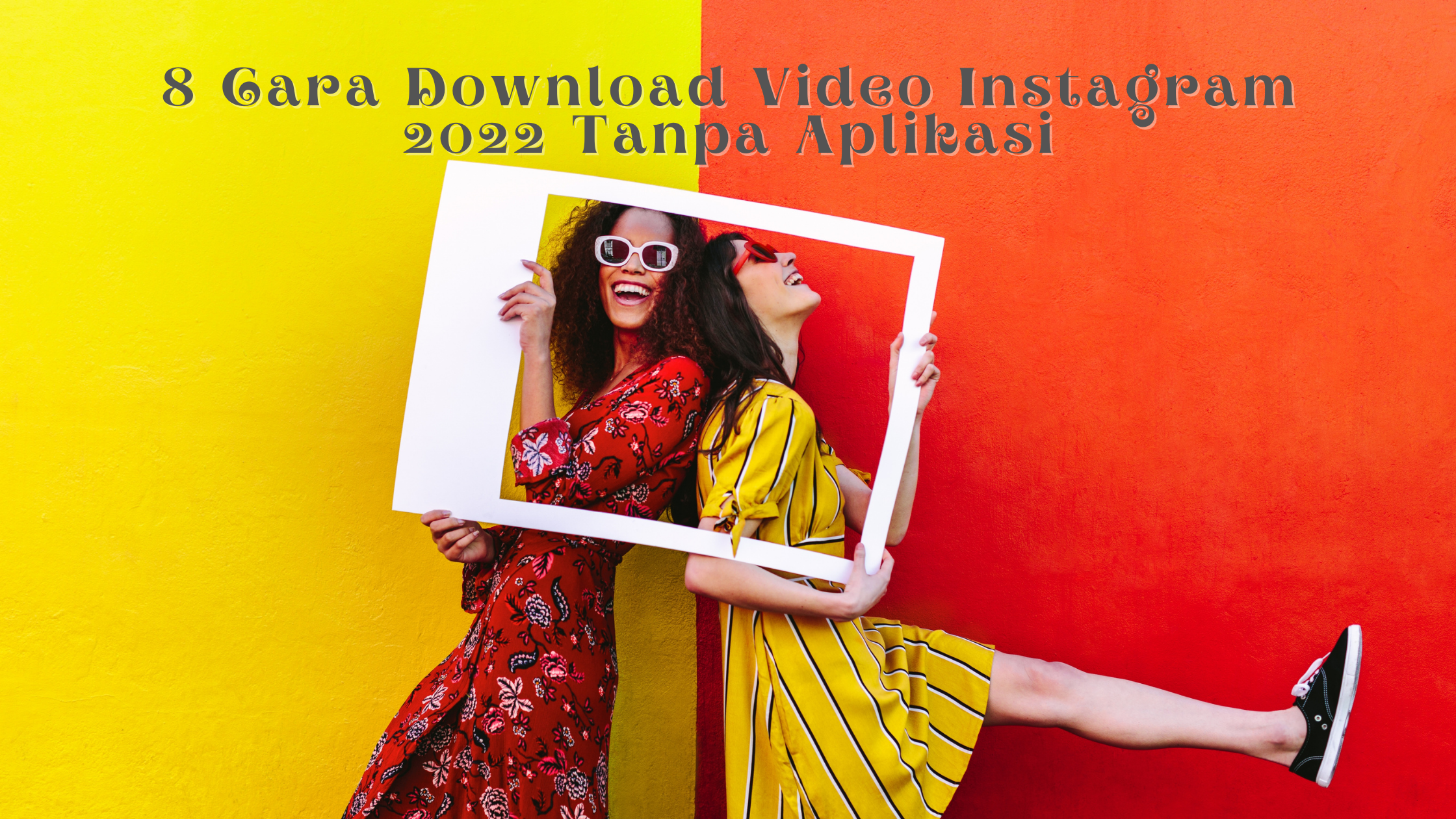8 Cara Download Video Instagram 2022 Tanpa Aplikasi