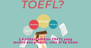 5 Aplikasi belajar TOEFL yang mudah dan praktis, coba di hp kamu