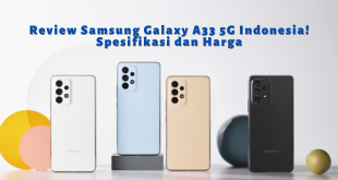 Review Samsung Galaxy A33 5G Indonesia! Spesifikasi dan Harga