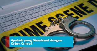 Apakah yang Dimaksud dengan Cyber Crime?