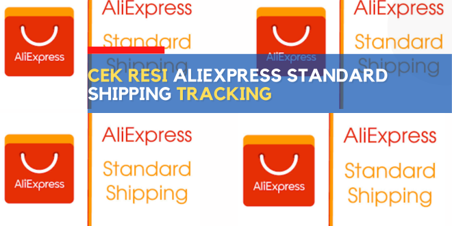 Cek Resi Aliexpress Standard Shipping Tracking