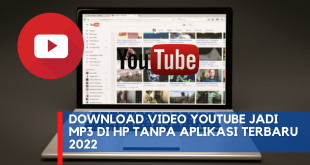 Download Video Youtube Jadi MP3 di Hp Tanpa Aplikasi Terbaru 2022