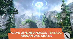 Game Offline Android Terbaik, Ringan dan Gratis