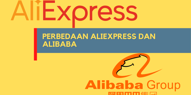 Perbedaan Alibaba dan Aliexpress