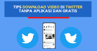 Tips Download Video di Twitter Tanpa Aplikasi dan Gratis