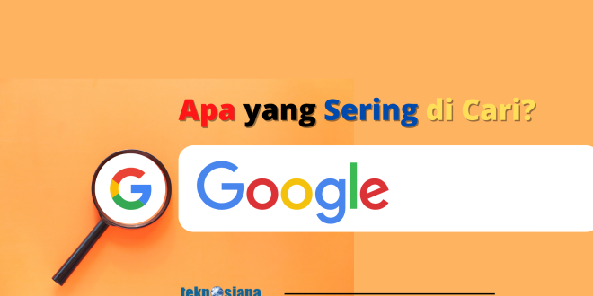 Cara Mengetahui Apa yang Sering di Cari di Google?