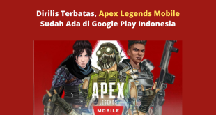 Dirilis Terbatas, Apex Legends Mobile Sudah Ada di Google Play Indonesia