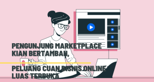 Pengunjung Marketplace Kian Bertambah, Peluang Cuan Bisnis Online Luas Terbuka