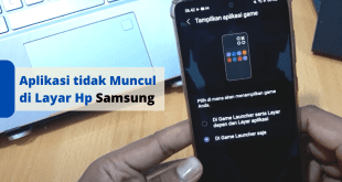 Aplikasi tidak Muncul di Layar Hp Samsung, Begini Cara Memunculkannya!