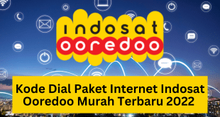Kode Dial Paket Internet Indosat Ooredoo Murah Terbaru 2022