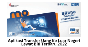 Aplikasi Transfer Uang Ke Luar Negeri Lewat BRI Terbaru 2022