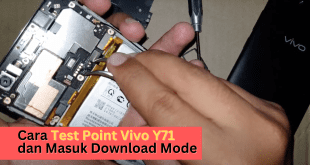 Cara Test Point Vivo Y71 dan Masuk Download Mode