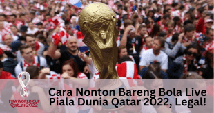 Cara Nonton Bareng Bola Live Piala Dunia Qatar 2022, Legal!