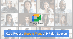 Cara Record Google Meet di HP dan Laptop
