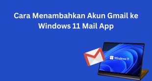 Cara Menambahkan Akun Gmail ke Windows 11 Mail App
