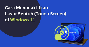 Cara Menonaktifkan Layar Sentuh (Touch Screen) di Komputer Windows 11 Anda