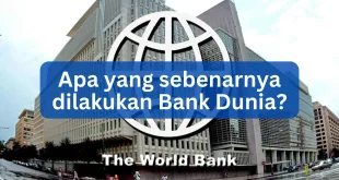 Apa yang sebenarnya dilakukan Bank Dunia