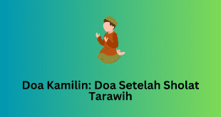 Doa Kamilin: Doa Setelah Sholat Tarawih