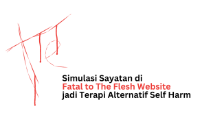 Simulasi Sayatan di Fatal to The Flesh Website jadi Terapi Alternatif Self Harm
