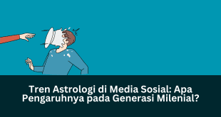 Tren Astrologi di Media Sosial Apa Pengaruhnya pada Generasi Milenial