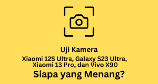 Uji Kamera Xiaomi 12S Ultra, Galaxy S23 Ultra, Xiaomi 13 Pro, dan Vivo X90, Siapa yang Menang?
