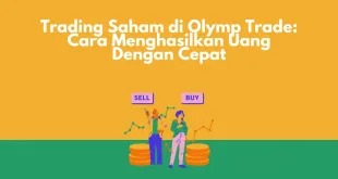Trading Saham di Olymp Trade Cara Menghasilkan Uang Dengan Cepat