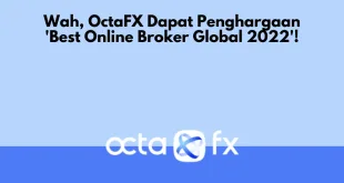Wah, OctaFX Dapat Penghargaan 'Best Online Broker Global 2022'!