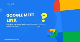 Cara Buat Link Google Meet untuk Pertemuan Virtual yang Mudah dan Efektif