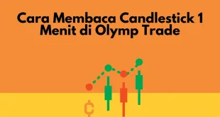Cara Membaca Candlestick 1 Menit di Olymp Trade