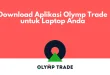 Download Aplikasi Olymp Trade untuk Laptop Anda